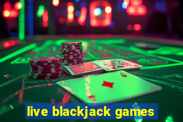 live blackjack games