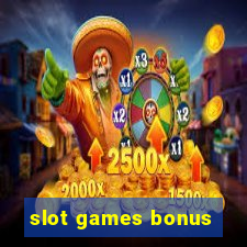 slot games bonus