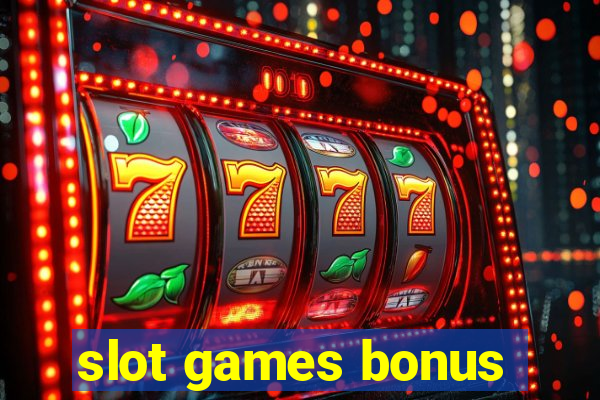 slot games bonus