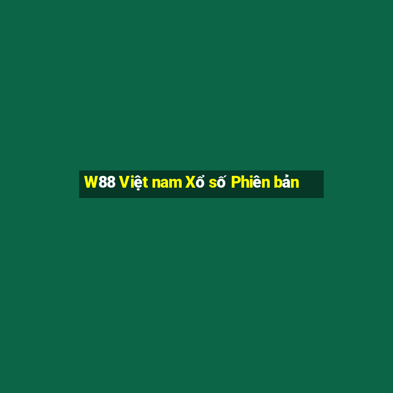 W88 Việt nam Xổ số Phiên bản