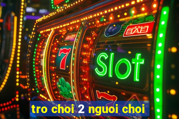 tro choi 2 nguoi choi