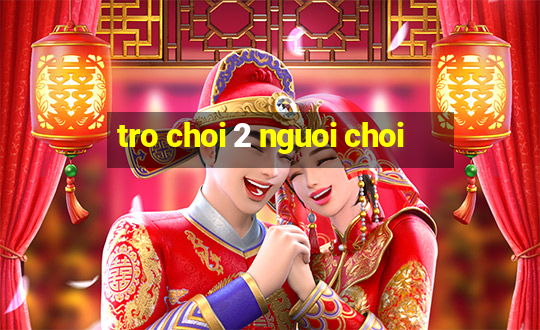 tro choi 2 nguoi choi