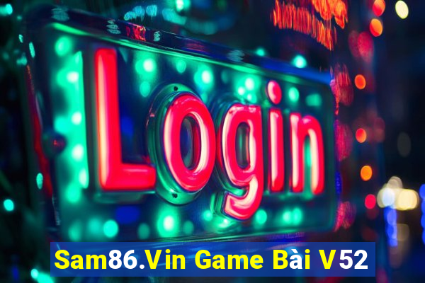 Sam86.Vin Game Bài V52