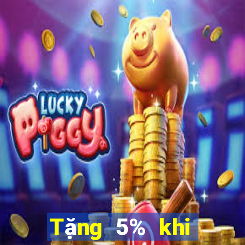 Tặng 5% khi nạp 188 xổ số