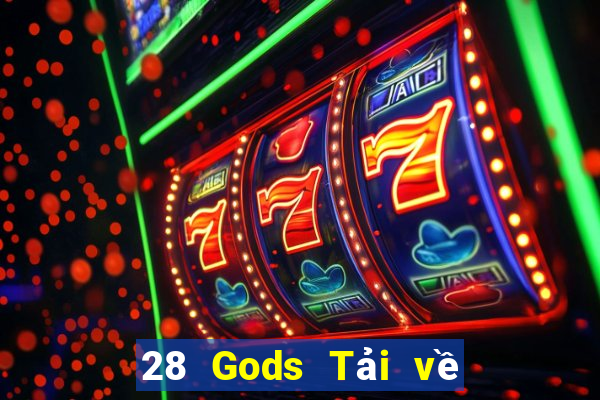 28 Gods Tải về việt nam