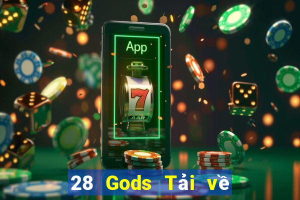 28 Gods Tải về việt nam