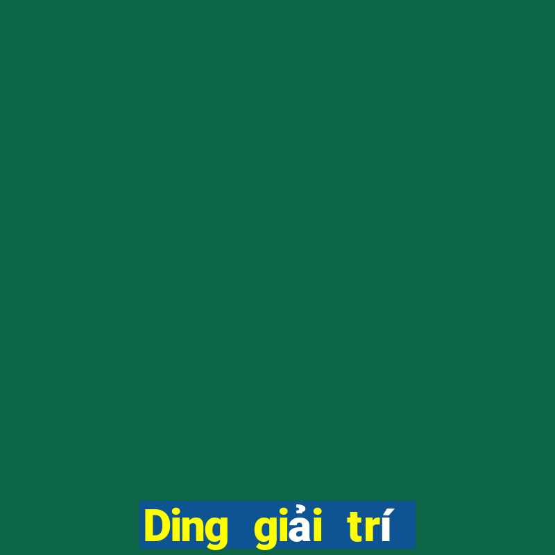 Ding giải trí Trang chủ