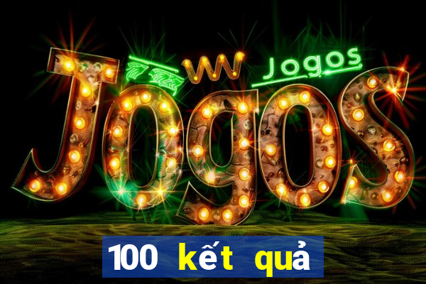 100 kết quả xổ số quảng ngãi