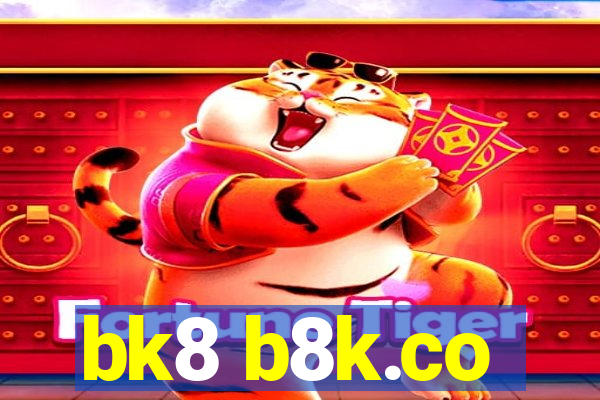 bk8 b8k.co