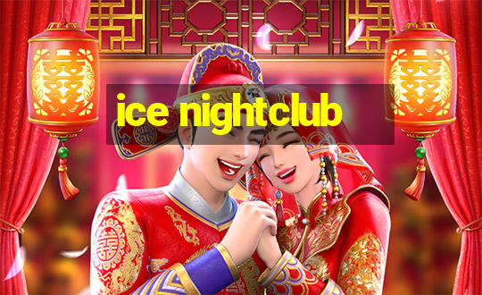 ice nightclub