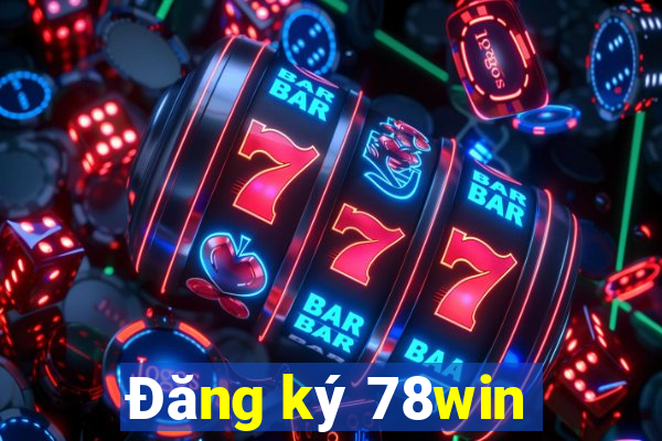 Đăng ký 78win