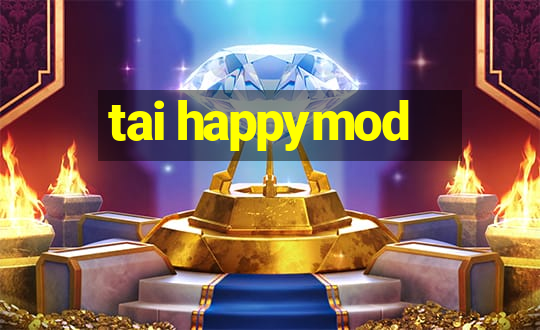 tai happymod