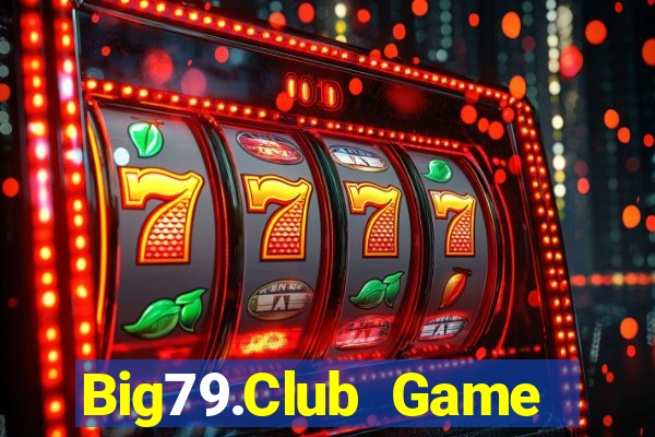 Big79.Club Game Bài Offline Cho Pc