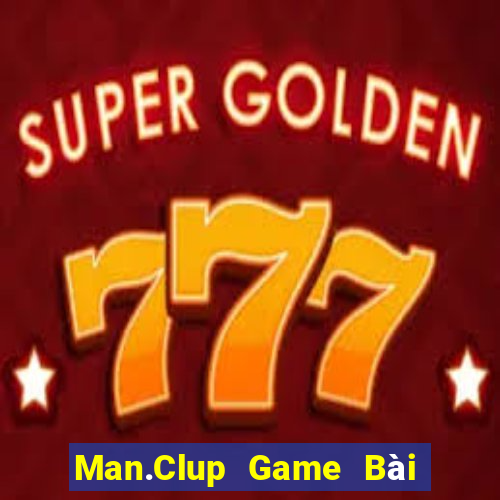 Man.Clup Game Bài Uy Tín Nhất 2022