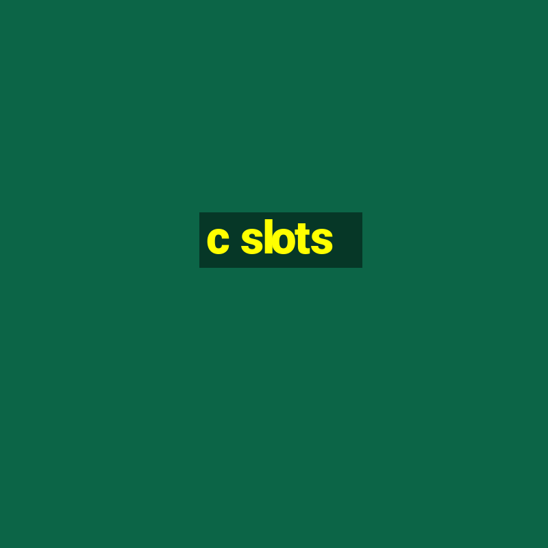 c slots