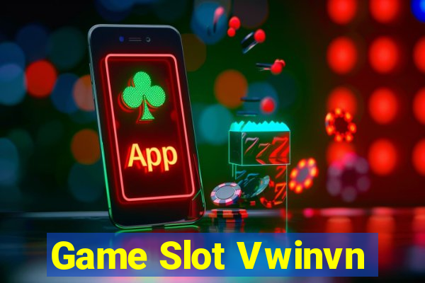 Game Slot Vwinvn