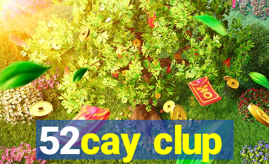 52cay clup