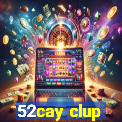 52cay clup