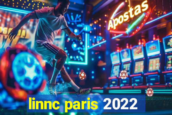 linnc paris 2022