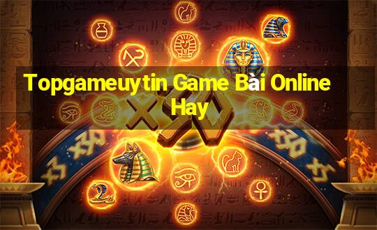 Topgameuytin Game Bài Online Hay