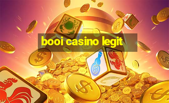 booi casino legit