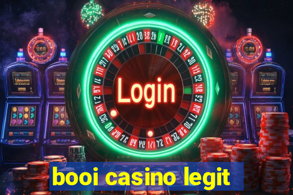 booi casino legit