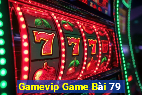 Gamevip Game Bài 79