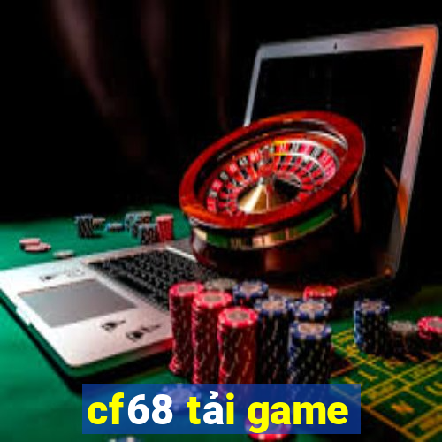 cf68 tải game