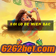 xoi lo de mien bac