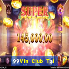 99Vin Club Tại Game Bài Đổi The