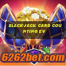 blackjack card counting ev