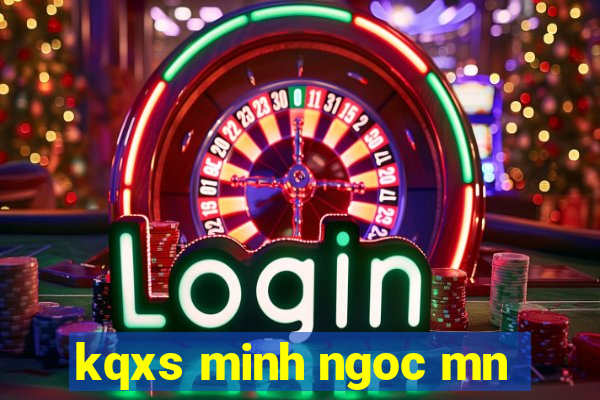 kqxs minh ngoc mn