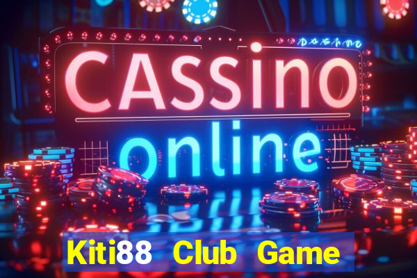 Kiti88 Club Game Bài 777