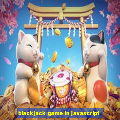 blackjack game in javascript