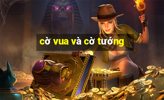 cờ vua và cờ tướng