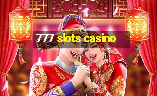 777 slots casino