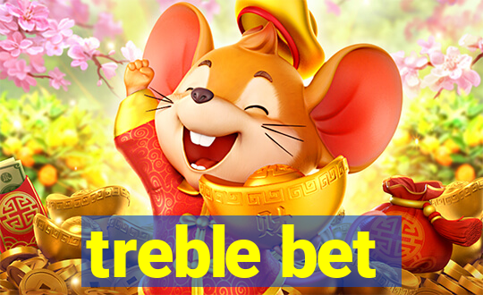 treble bet