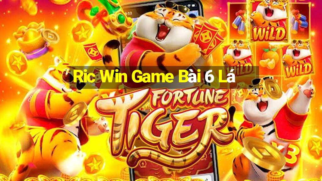 Ric Win Game Bài 6 Lá