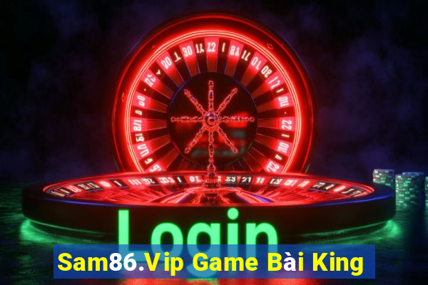 Sam86.Vip Game Bài King