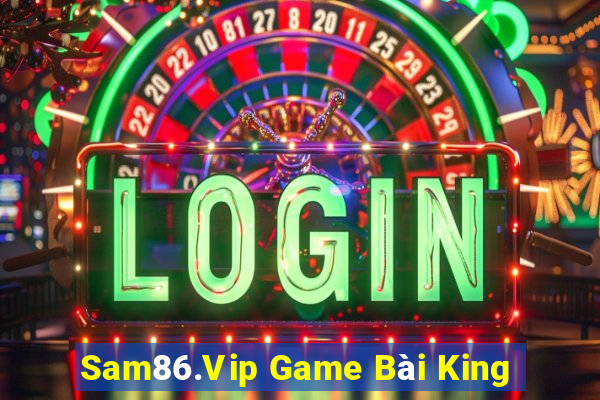 Sam86.Vip Game Bài King