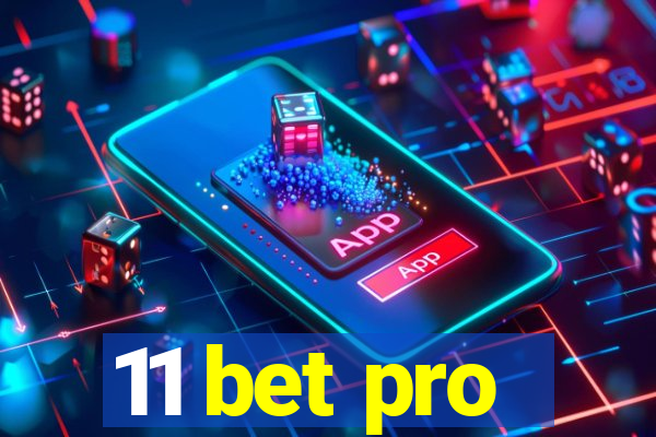 11 bet pro