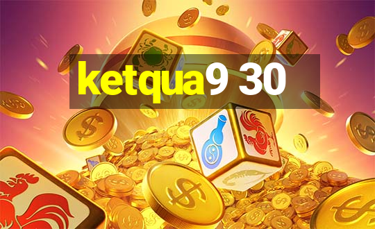 ketqua9 30