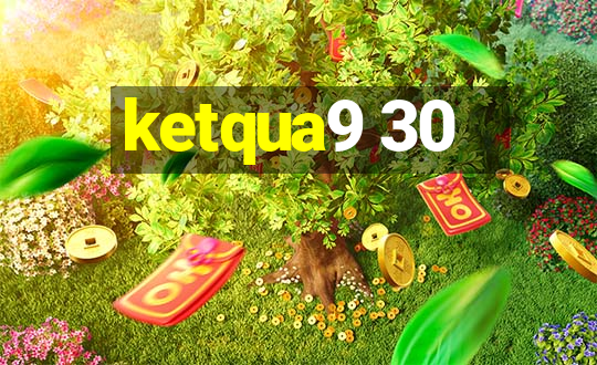 ketqua9 30