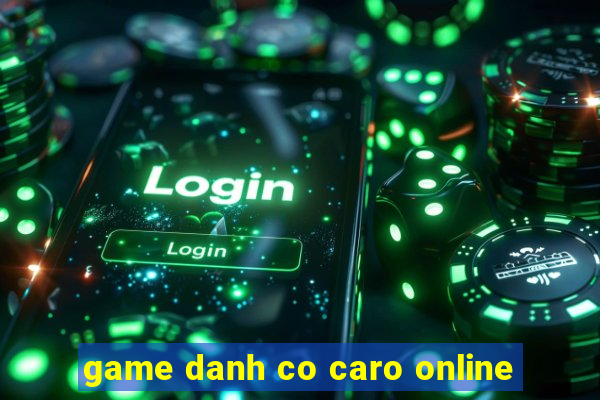 game danh co caro online