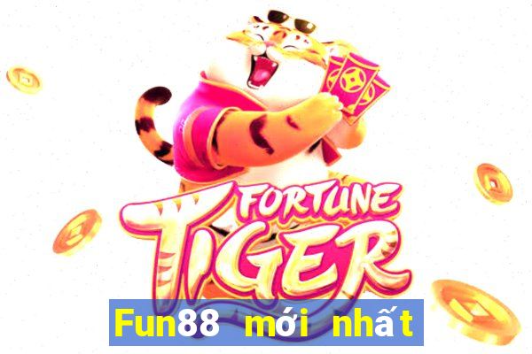 Fun88 mới nhất của Caishen