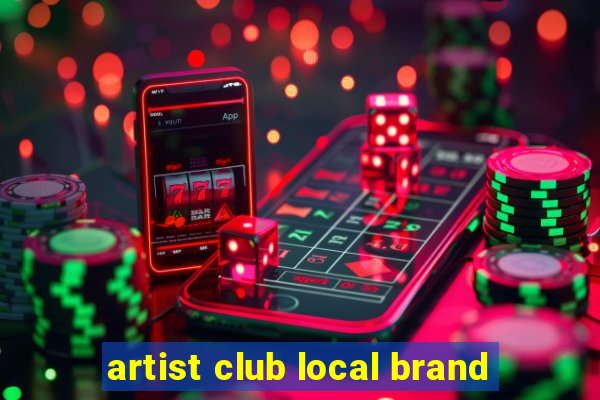 artist club local brand