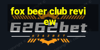 fox beer club review