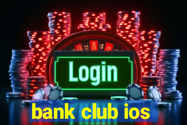 bank club ios