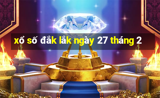 xổ số đắk lắk ngày 27 tháng 2