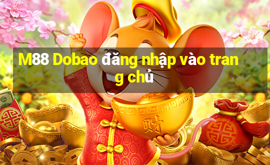 M88 Dobao đăng nhập vào trang chủ